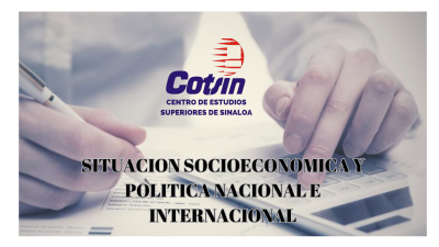 SITUACION SOCIOECONOMICA Y POLITICA NACIONAL E INTERNACIONAL